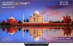 Croma CREL075UGB024601 75 inch Ultra HD 4K Smart Mini LED TV